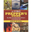 The Ultimate Prepper's Guide by Jay Cassell