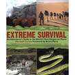 Extreme Survival - An Adventurer's Guide to the World's Most Dangerous Places