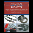 Practical Paracord Projects - Survival Bracelets, Lanyards, Dog Leashes and Other Cool Things You can Make Yourself
